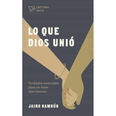 Lo Que Dios Unio - Lectura Facil - Jairo Namnun