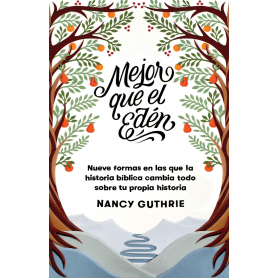 Mejor Que El Eden - Nancy Guthrie