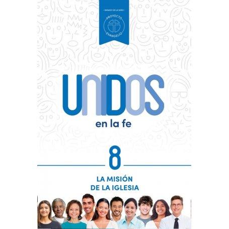Misión De La Iglesia - La - Vol 8 - Serie Unidos En La Fe