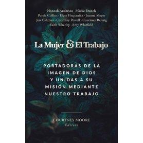 Mujer Y El Trabajo - La - Courtney Moore