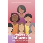 Mujeres De Influencia - Legado De Una Mujer Virtuosa - Catherine Scheraldi