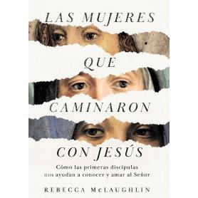 Mujeres Que Caminaron Con Jesus - Las - Rebecca McLaughlin