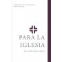 Para La Iglesia - Una Eclesiologia Practica - Bobby Sena/Arnaldo Achucarro
