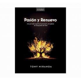 Pasion Renuevo - Estudio Biblico Una Jornada Espiritual Personal Y De Iglesia - Tony Miranda