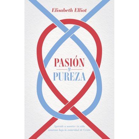 Pasion Y Pureza - Elisabeth Elliot
