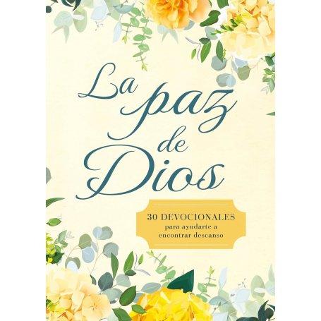 Paz De Dios - 30 Devocionales Para Ayudarte A Encontrar El Descanso