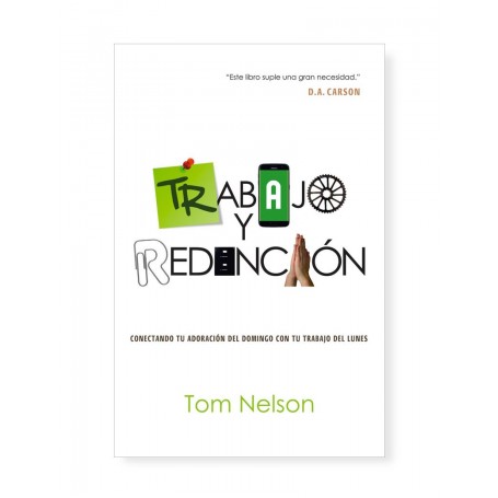 Trabajo y Redención - Tom Nelson - Libro