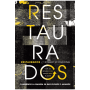 Restaurados - Estudio Biblico - Cambiemos La Manera En Que Vivimos Y Amamos - Robert Cheong