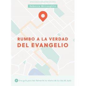 Rumbo A La Verdad Del Evangelio - Estudio Biblico Para Jovenes - Rebecca McLaughlin