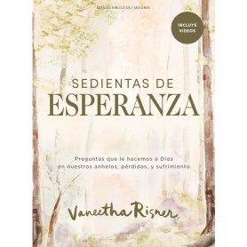 Sedientas De Esperanza - Estudio Biblico Para Mujeres - Vaneetha Risner