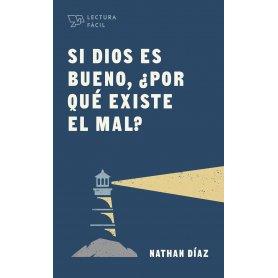 Si Dios Es Bueno - Por Que Existe El Mal - Nathan Diaz