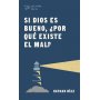 Si Dios Es Bueno - Por Que Existe El Mal - Nathan Diaz
