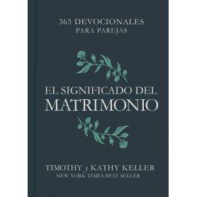 Significado Del Matrimonio - 365 Devocionales Para Parejas - Timothy y Kathy Keller