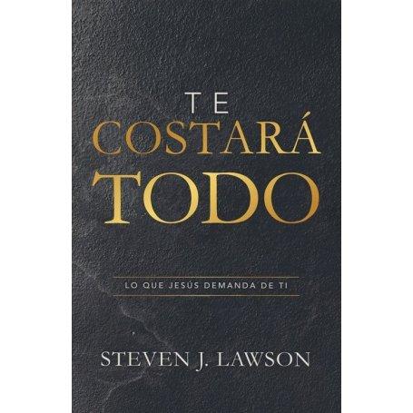 Te Costara Todo - Steven Lawson