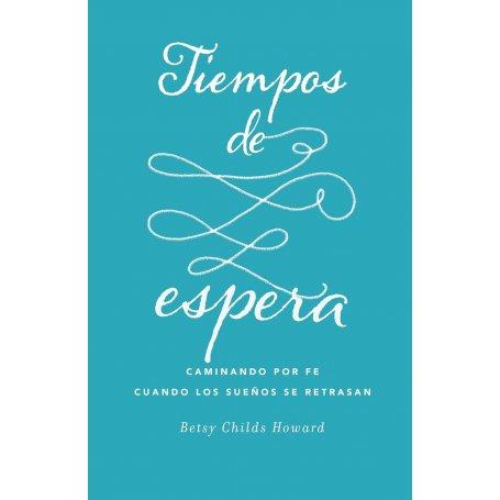 Tiempos De Espera - Betsy Childs Howard