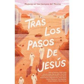 Tras Los Pasos de Jesus - Mujeres En Los Tiempos Del Mesias