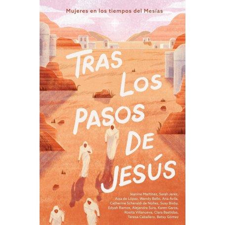 Tras Los Pasos de Jesus - Mujeres En Los Tiempos Del Mesias