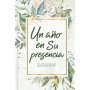 Un Año En Su Presencia