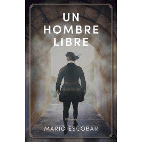 Un Hombre Libre - Mario Escobar