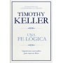 Una Fe Logica - Timothy Keller