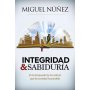 Vivir Con Integridad Y Sabiduria - Miguel Nuñez