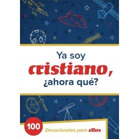Ya Soy Cristiano ¿Ahora Que?