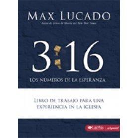 3:16 Los Numeros De La Esperanza - Libro De Trabajo Para Una Experiencia En La Igl - Max Lucado