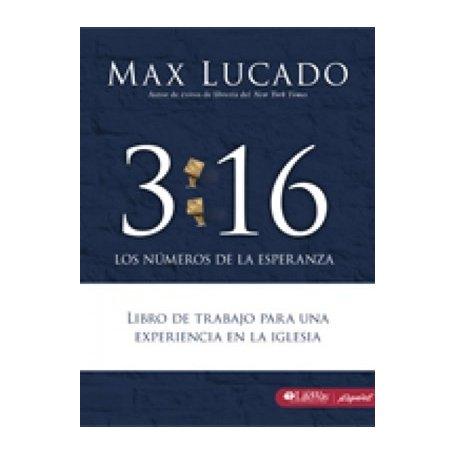 3:16 Los Numeros De La Esperanza - Libro De Trabajo Para Una Experiencia En La Igl - Max Lucado