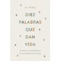 Diez Palabras Que Dan Vida - Jen Wilkin