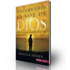 Discernamos La Voz De Dios - Como Reconocer Cuando Dios Habla - Priscila Shirer
