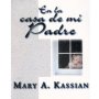 En La Casa De Mi Padre - Mary Kassian
