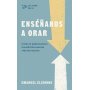 Enseñanos A Orar - Emanuel Elizondo