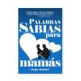 Palabras sabias para mamás