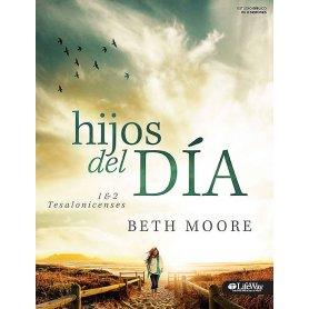 Hijos Del Dia - 1 Y 2 Tesalonicenses - Beth Moore