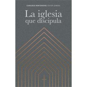 Iglesia Que Discipula