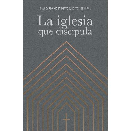 Iglesia Que Discipula