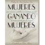 Mujeres Ganando Mujeres - Chris Adams