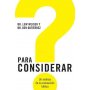 Para Considerar - Un Analisis De La Cosmovision Biblica - Lew Weider Y Ben Gutierrez