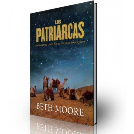 Patriarcas - Un Encuentro Con El Dios De Abraham - Isaac Y Jacob - Beth Moore