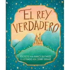 Rey Verdadero - El - Nancy Guthrie