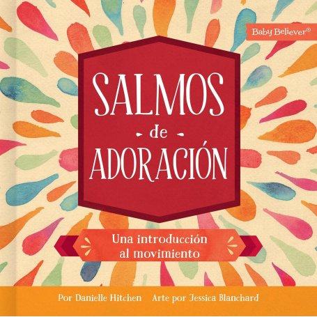 Salmos De Adoracion - Una Introduccion Al Movimiento - Danielle Hitchen