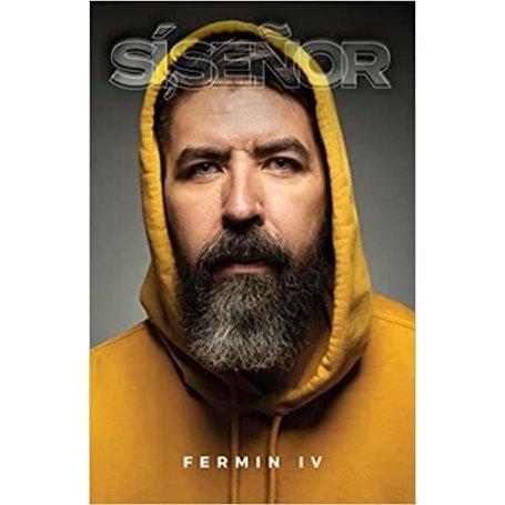 Si Señor - Fermin IV Caballero