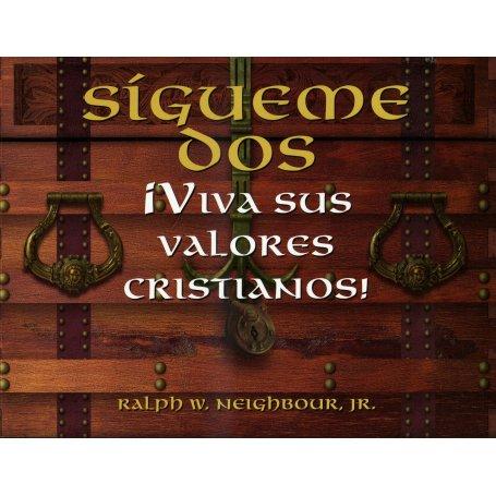 Sigueme Dos - Viva Sus Valores Cristianos - Ralph Neighbour Jr.