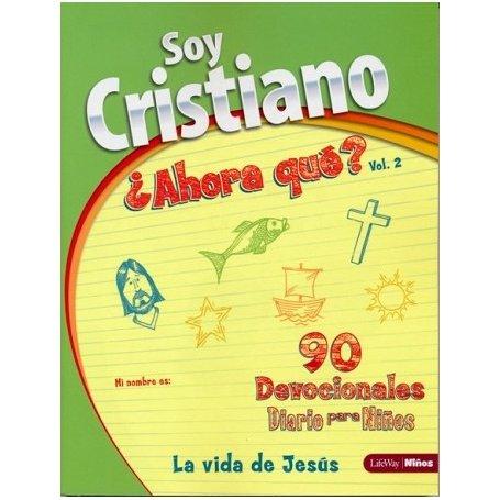 Soy Cristiano Ahora Que - 90 Devocionales - Diario Para Niños Volumen 2