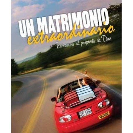Un Matrimonio Extraordinario - En Camino Al Proposito De Dios - Rodney Wilson Y Selma Wilson