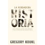Verdadera Historia - La - Gregory Koukl