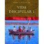 Vida Discipular - Volumen 01 - La Cruz Del Discipulo - Avery Willis Jr.