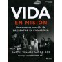 Vida En Mision - Una Manera Sencilla De Presentar El Evangelio - Dustin Willis/Aaron Coe
