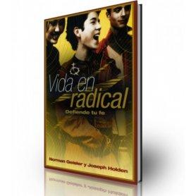 Vida En Radical - Defiende Tu Fe - Norman Geisler Y Joseph Holden