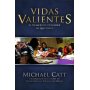 Vidas Valientes - La Gran Decision - Michael Catt